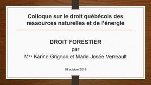 Colloque sur le droit qubcois des ressources naturelles