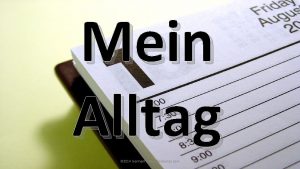 Mein Alltag 2014 German Teacher Resources com Ich