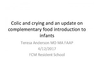 Colic and crying and an update on complementary