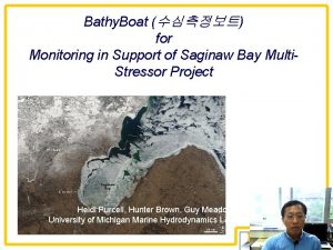 Bathy Boat for Monitoring in Support of Saginaw