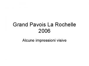 Grand Pavois La Rochelle 2006 Alcune impressioni visive