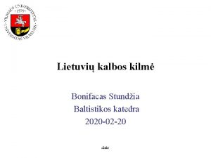 Lietuvi kalbos kilm Bonifacas Stundia Baltistikos katedra 2020