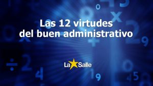 Las 12 virtudes del buen administrativo San Juan