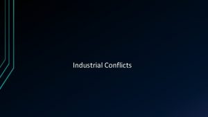 Industrial Conflicts Definition Stephen Robins defines conflict as