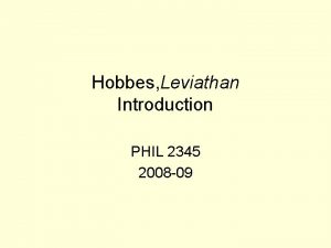 Hobbes Leviathan Introduction PHIL 2345 2008 09 Thomas