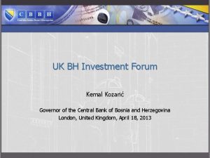 UK BH Investment Forum Kemal Kozari Governor of