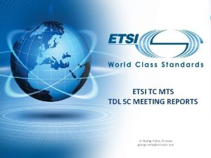ETSI TC MTS TDL SC MEETING REPORTS dr