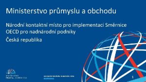 Ministerstvo prmyslu a obchodu Nrodn kontaktn msto pro