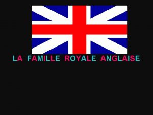 LA FAMILLE ROYALE ANGLAISE LA REINE ELISABETH 2