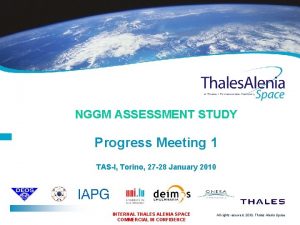NGGM ASSESSMENT STUDY Progress Meeting 1 TASI Torino