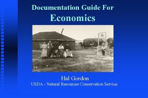 Documentation Guide For Economics Hal Gordon USDA Natural