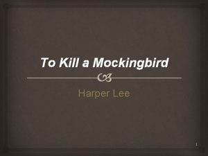 To Kill a Mockingbird Harper Lee 1 Table