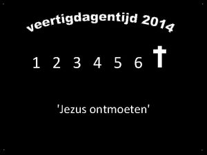 1 2 3 4 5 6 Jezus ontmoeten