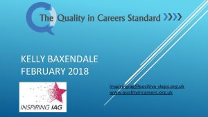 KELLY BAXENDALE FEBRUARY 2018 inspiringiagpositivesteps org uk www