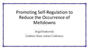 Promoting SelfRegulation to Reduce the Occurrence of Meltdowns