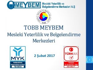 TOBB MEYBEM Mesleki Yeterlilik ve Belgelendirme Merkezleri 2