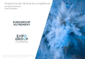 Programme de mcnat de comptences Eurogroup Autrement Dossier