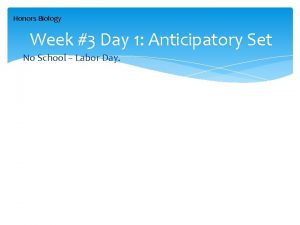 Honors Biology Week 3 Day 1 Anticipatory Set