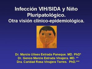 Infeccin VIHSIDA y Nio Pluripatolgico Otra visin clnicoepidemiolgica