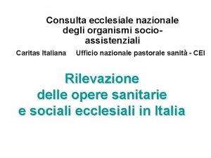 Consulta ecclesiale nazionale degli organismi socioassistenziali Caritas Italiana