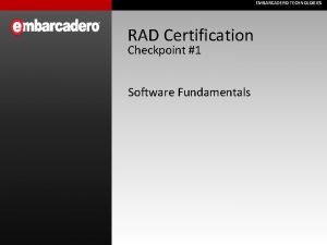 EMBARCADERO TECHNOLOGIES RAD Certification Checkpoint 1 Software Fundamentals