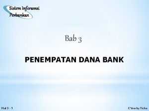 Sistem Inforamsi Perbankan Bab 3 PENEMPATAN DANA BANK
