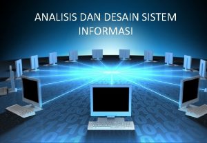 ANALISIS DAN DESAIN SISTEM INFORMASI POKOK BAHASAN Definisi