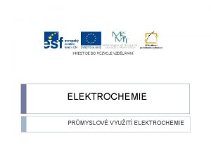 ELEKTROCHEMIE PRMYSLOV VYUIT ELEKTROCHEMIE ELEKTROLZA dj probhajc na