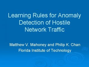 Learning Rules for Anomaly Detection of Hostile Network