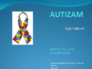 AUTIZAM Sejla Salkovi Mentor Doc dr sc Muradif