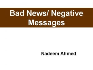 Bad News Negative Messages Nadeem Ahmed Goals in