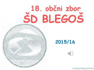 18 obni zbor D BLEGO 201516 by Mojca