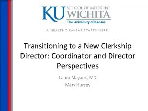 Transitioning to a New Clerkship Director Coordinator and