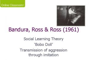 Bandura Ross Ross 1961 Social Learning Theory Bobo