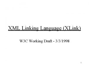 XML Linking Language XLink W 3 C Working