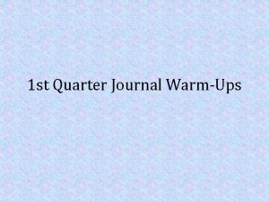 1 st Quarter Journal WarmUps Journal 1 Number