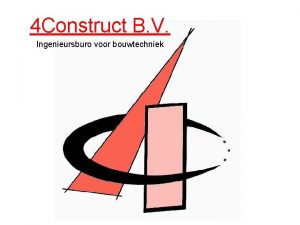 4 Construct B V Ingenieursburo voor bouwtechniek Wie