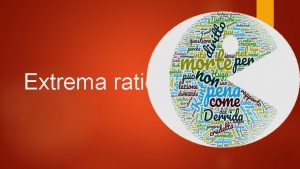 Extrema ratio Una buona notizia e una cattiva