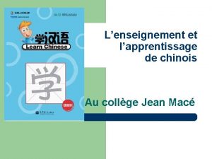 Lenseignement et lapprentissage de chinois Au collge Jean