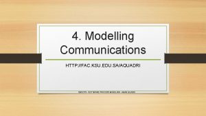 4 Modelling Communications HTTP FAC KSU EDU SAAQUADRI