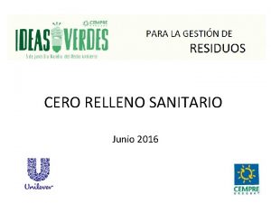 CERO RELLENO SANITARIO Junio 2016 OBJETIVOS DEL USLP