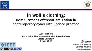 In wolfs clothing Complications of threat emulation in