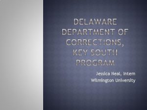 Jessica Neal Intern Wilmington University Protect the public