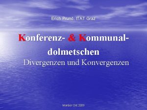 Erich Prun ITAT Graz Konferenz Kommunaldolmetschen Divergenzen und