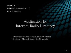 19062012 Industrial Project 234313 Kickoff Meeting Application for