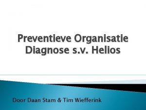 Preventieve Organisatie Diagnose s v Helios Door Daan