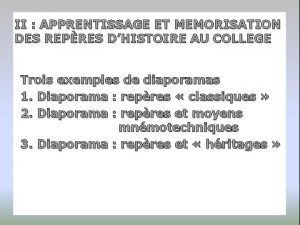 II APPRENTISSAGE ET MEMORISATION DES REPRES DHISTOIRE AU