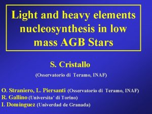 Light and heavy elements nucleosynthesis in low mass