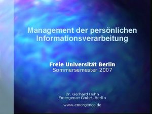 Management der persnlichen Informationsverarbeitung Freie Universitt Berlin Sommersemester