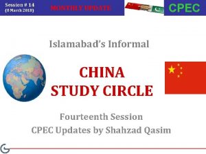 Session 14 8 March 2018 MONTHLY UPDATE CPEC